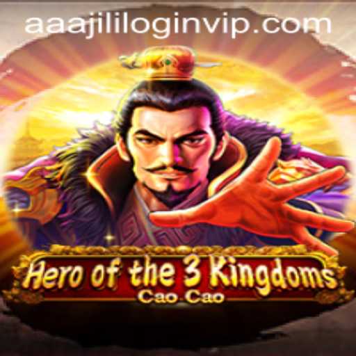 Hero of the 3 Kingdoms: Cao Cao and the AAAJILI VIP Login Experience